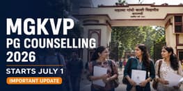 MGKVP PG Counselling 2026 Schedule Released for July